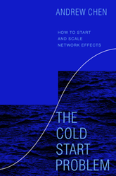 The Cold Start Problem: How to Start and Scale Network Effects cover
