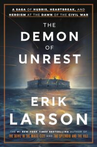 book cover of THE DEMON OF UNREST A SAGA OF HUBRIS, HEARTBREAK, AND HEROISM AT THE DAWN OF THE CIVIL WAR