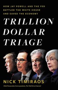 book cover of TRILLION DOLLAR TRIAGE HOW JAY POWELL AND THE FED BATTLED THE WHITE HOUSE AND SAVED THE ECONOMY