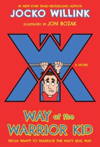 cover of the book WAY OF THE WARRIOR KID FROM WIMPY TO WARRIOR THE NAVY SEAL WAY